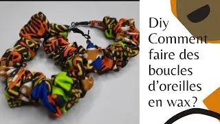 DIY: COMMENT FAIRE DES BOUCLES D'OREILLES EN TISSUS WAX #bouclesdoreilles