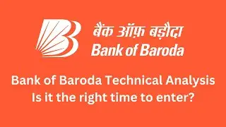 Bank of Baroda Technical Analysis | Is it the right time to invest?