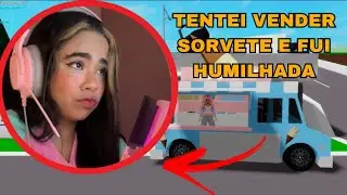 DESUMILDE ME HUMILHOU PORQUE VENDI SORVETE NO ROBLOX 😔💔