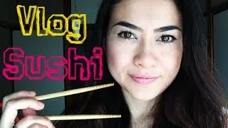 Vlog - Sushi
