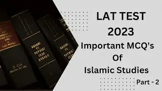 Important MCQ's For LAT 2023 Of Islamic Studies Part - 2 | Law Admission Test Preparation