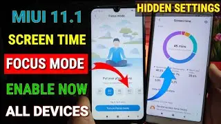 Enable Miui 11.1 Screen time & Focus mode feature in any Xiaomi device | How to use focus mode