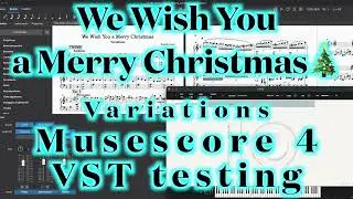 We Wish You a Merry Christmas variations Musescore 4 VST testing