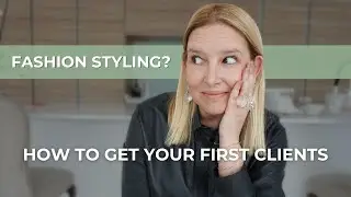 How to get your first clients as a fashion stylist | Marketing tips for stylists