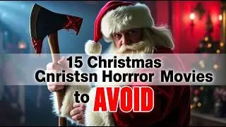 15 Horror Movies That Will RUIN Your Christmas Holiday