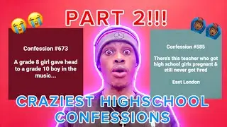 CRAZY SCHOOL CONFESSIONS | PART 2 |