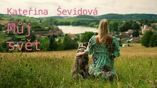 Kateřina Ševidová - Můj svět