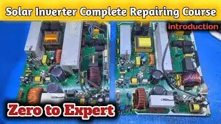 Solar Inverter Repairing Course | Full Introduction & All Sections Explained