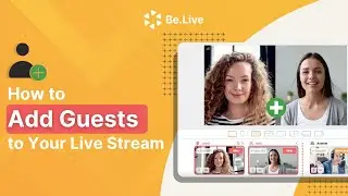 How to Add a Guest to a Stream (2024) [Be.Live Tutorial]
