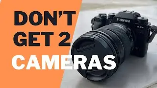 WATCH THIS BEFORE YOU BUY A SECOND CAMERA…