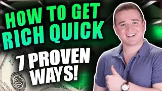 How To Get Rich Quick In 2021! (7 Proven Ways)