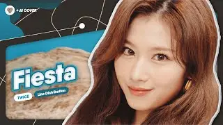 [AI COVER] How Would ‘TWICE(트와이스)’ - ‘Fiesta (Originally by: IZ*ONE)’ | Line Distribution