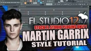 How To Make FUTURE BASS MUSIC Like Martin Garrix Using Only Stock Plugins [FL Studio] + FLP