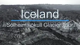 Iceland: Sólheimajökull Glacier