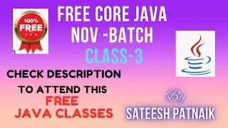 Core Java Class 3 | Nov Batch | Check Description To Attend This FREE Classes | Sateesh Patnaik