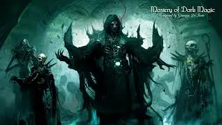 Lich Music • Mastery of Dark Magic - DnD Choir New Age