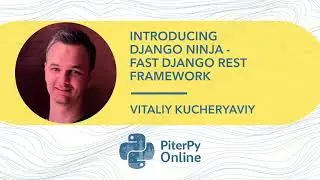 Vitaliy Kucheryaviy — Introducing Django Ninja — Fast Django REST Framework