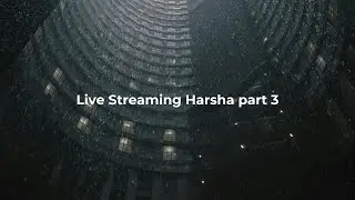 Live Streaming Harsha Part 3