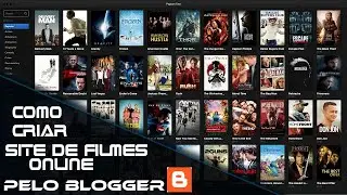 COMO CRIAR SITE DE FILMES COMPLETO PELO BLOGGER USANDO CUEVANA 4