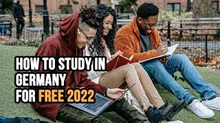 How to study in Germany for Free 2022