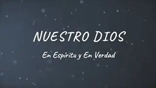 NUESTRO DIOS (Letra)