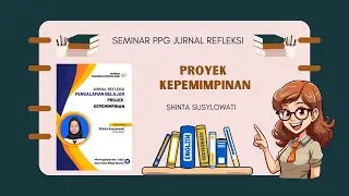 Seminar PPG-Jurnal Refleksi Proyek kepemimpinan