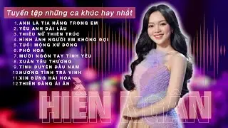 Tuyển Tập Triệu View - NHỮNG BÀI HÁT HAY NHẤT CỦA HIỀN NGÂN VŨ ĐẠO CỰC ĐẸP MẮT || Nghe Ai Cũng Thích