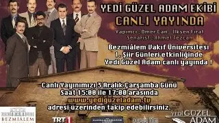 Yedi Güzel Adam - Bezmi Âlem Vakıf Üniversitesi - Canlı Yayın
