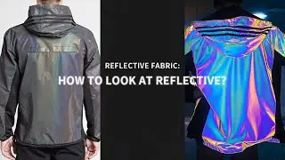 Reflective fabric: How to observe the reflective effect