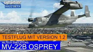 MV-22B Osprey - Version 1.2 - Testflug  ★ MSFS 2020