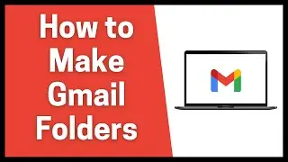 How to Make Gmail Folders