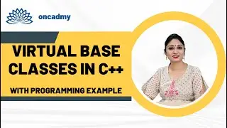 Virtual Base classes in C++ #oncadmy