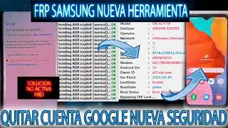 SOLUCION NO ACTIVA ADB FRP SAMSUNG NUEVA TOOL PARA QUITAR CUENTAS GOOGLE NUEVAS SEGURIDADES A S J N