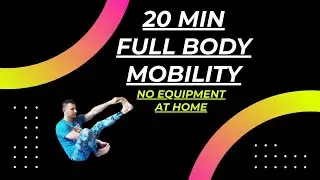 20 MIN MOBILITY WORKOUT - No Repeat Home Workout