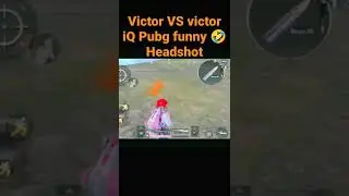 victor vs victor iQ pubg funny 🤣 video headshot kar98#short#shorts#shortvideo#youtubeshorts