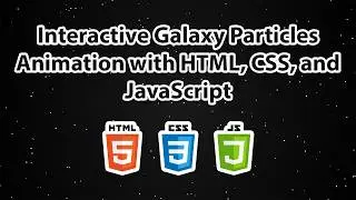 Interactive Galaxy Particle Animation with HTML, CSS, and JavaScript | ASMR Coding Tutorial