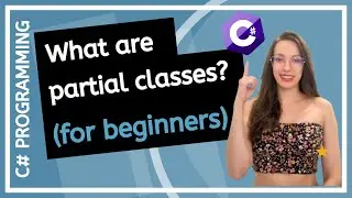 What are Partial Classes? - C# Programming for Beginners