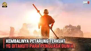 KEMBALINYA PETARUNG TERKUAT YG DITAKUTI  DUNIA | PART 1 - ALUR CERITA FILM
