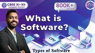 What is Software | Types of Software | CBSE Class XI