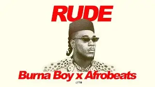 Afrobeat Instrumental x Burna Boy type beat 2020 -RUDE (prod by LTTB)