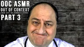 ASMR TirarAdeguello Out Of Context Quotes Part 3