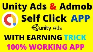 Unity Ads Self Click Trick | Unity Ads Self Earning Trick | Unity Ads Earning proof | Unity Ads