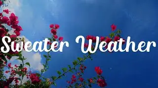Sweater Weather - The Neighbourhood (Mix)