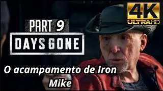 Days Gone Remastered EP 9 - O Acampamento do Iron Mike /Dublado Com Legendas em Português [4k 60Fps]