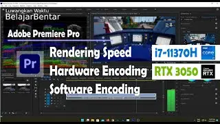 Adobe Premiere Pro 2022/2021 Laptop Speed ​​i7-11370H Software NVIDIA RTX 3050 Hardware H.265 HEVC