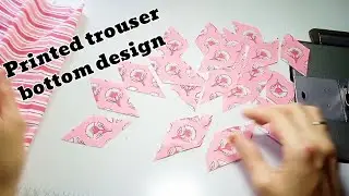 printed trouser bottom design cutting and stitching