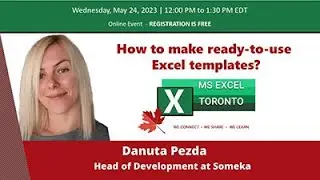 MS Excel Toronto Meetup -  How to make ready to use Excel templates - Danuta Pezda