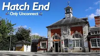 Hatch End Overground Station / Only Unconnect Ep.7
