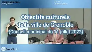 Projet Culturel de la ville de Grenoble  (2/4) - Conseil municipal du 11/07/2022