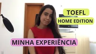 TOEFL IBT Home Edition: Minha experiência
